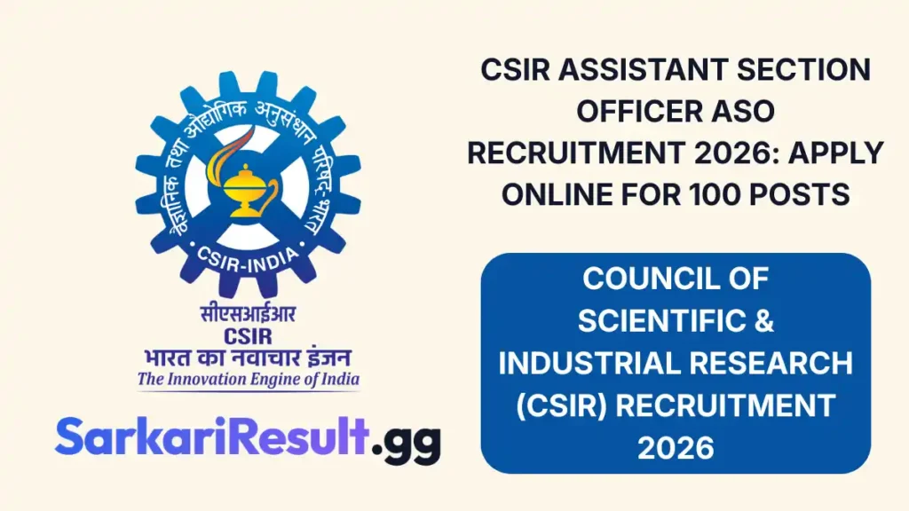CSIR Assistant Section Officer ASO Recruitment 2026 Apply Online for 100 Posts_result