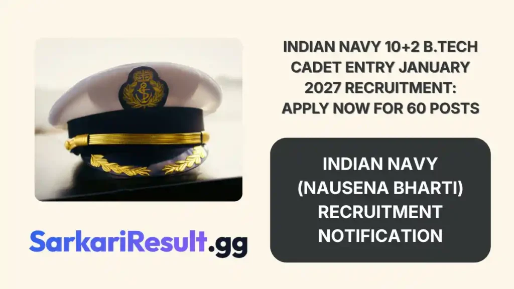 Indian Navy 10+2 B.Tech Cadet Entry January 2027 Recruitment Apply Now for 60 Posts_result