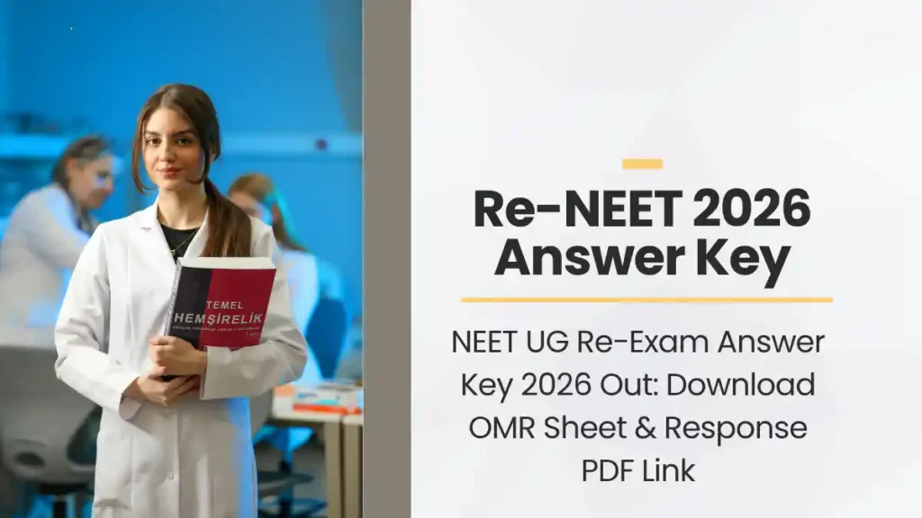 NEET UG Re-Exam Answer Key 2026 Out Download OMR Sheet & Response PDF Link_result