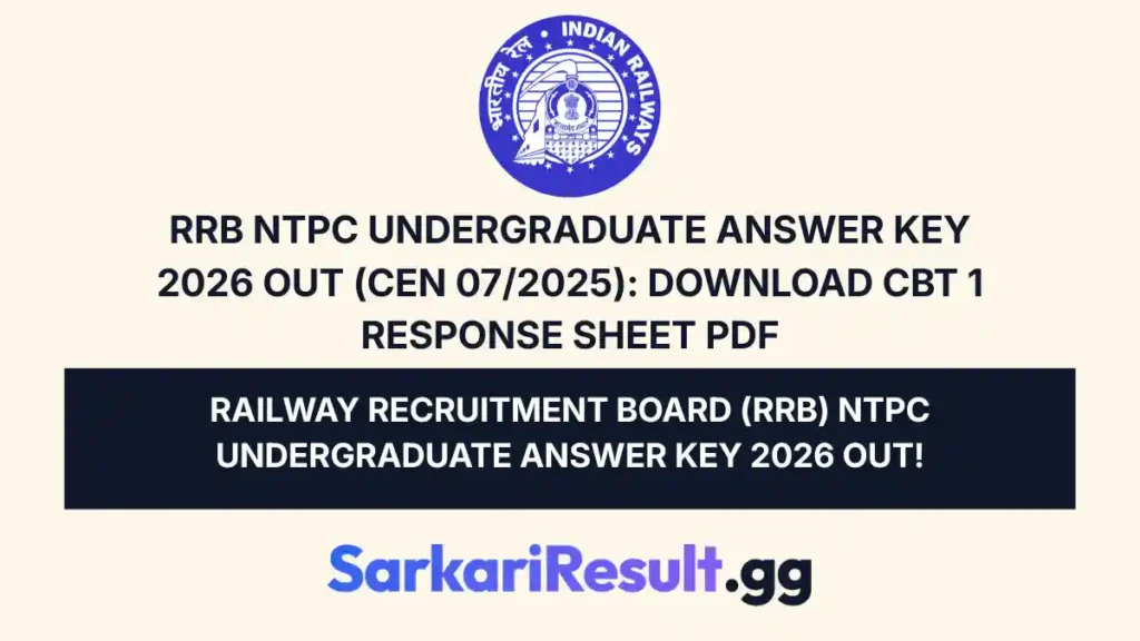 RRB NTPC Undergraduate Answer Key 2026 Out (CEN 072025) Download CBT 1 Response Sheet PDF_result