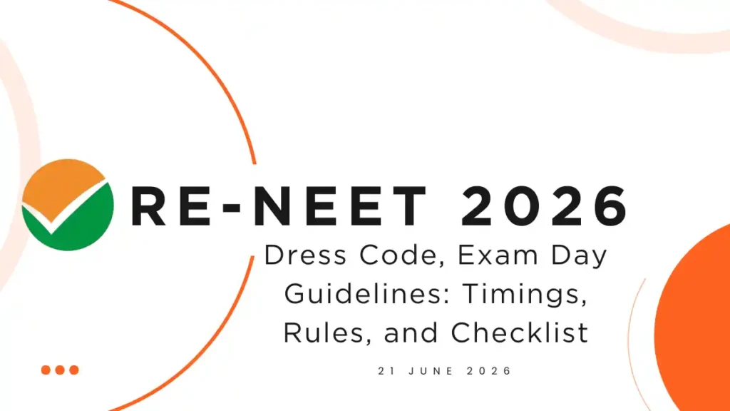 Re-NEET 2026 Dress Code, Exam Day Guidelines Timings, Rules, and Checklist_result