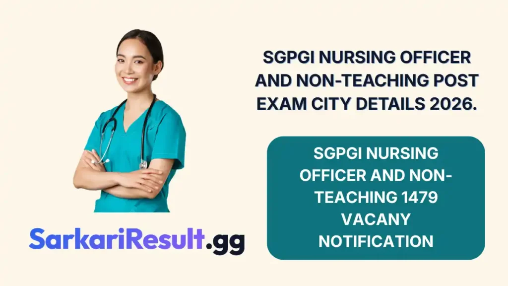 SGPGI Nursing Officer and Non-Teaching Post Exam City Details 2026._result