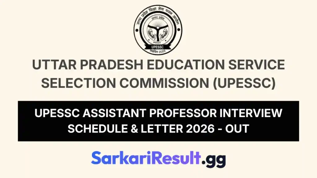 UPESSC Assistant Professor Interview Schedule & Letter 2026 - Out