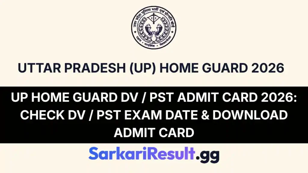 UP Home Guard DV PST Admit Card 2026 Check DV PST Exam Date & Download Admit Card